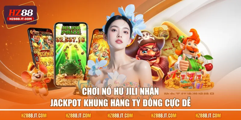 Nổ hũ JILI